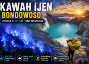 Kawah Ijen Bondowoso, Pesona Blue Fire yang Mendunia