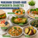 8 Menu Makanan Sehari-hari untuk Penderita Diabetes