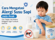 Cara Mengatasi Alergi Susu Sapi pada Anak agar Tumbuh Optimal