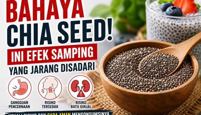 Bahaya Chia Seed! Ini Efek Samping yang Jarang Disadari