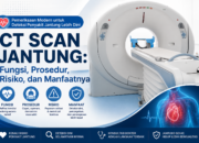 CT Scan Jantung: Fungsi, Prosedur, Risiko, dan Manfaatnya