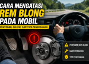 Cara Mengatasi Rem Blong Mobil dengan Aman dan Tepat