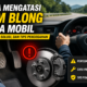 Cara Mengatasi Rem Blong Mobil