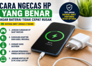 Cara Ngecas HP yang Benar Agar Baterai Awet 4 Tahun
