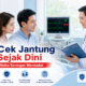 Cek Jantung Sejak Dini