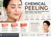 Chemical Peeling untuk Flek Hitam: Jenis, Manfaat, dan Efek Sampingnya