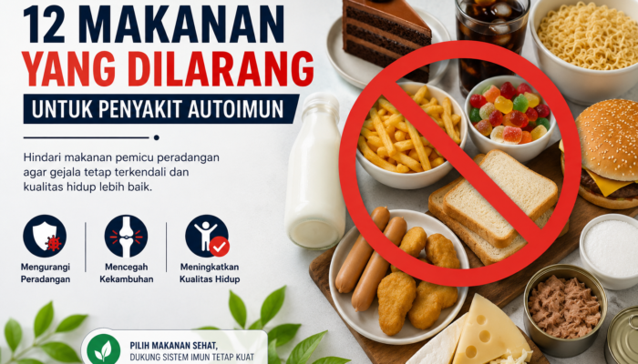 Daftar 12 Makanan yang Dilarang untuk Penyakit Autoimun