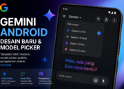 Google Gemini Android Dapat Desain Baru dan Model Picker