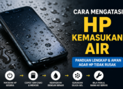 Cara Mengatasi HP Kemasukan Air dengan Aman