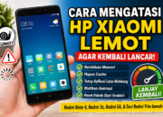 Cara Mengatasi HP Xiaomi Lama Lemot Agar Kembali Lancar