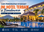 Cari Penginapan Nyaman? Ini Hotel Terbaik di Bondowoso