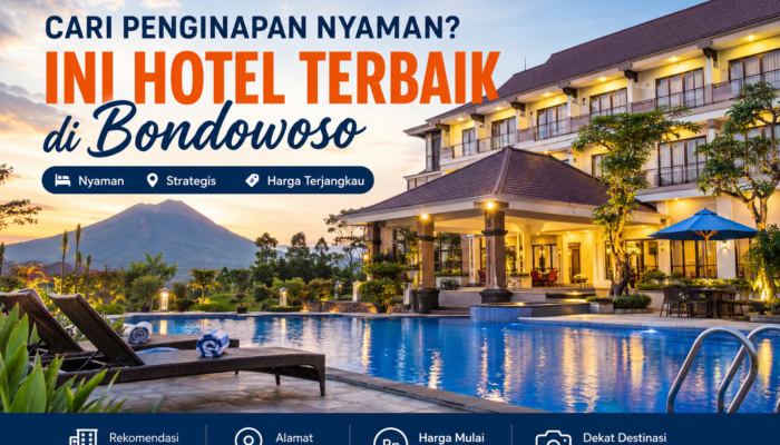 Cari Penginapan Nyaman? Ini Hotel Terbaik di Bondowoso