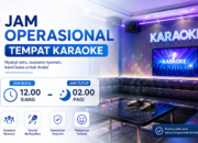 Faktor yang Memengaruhi Jam Operasional Tempat Karaoke