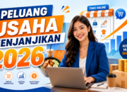 Peluang Usaha Menjanjikan yang Tidak Ada Matinya di 2026