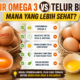 Telur Omega 3 dan Telur Biasa