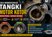 Cara Membersihkan Tangki Motor Kotor agar Mesin Tetap Prima