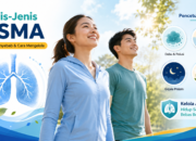 Jenis-Jenis Asma dan Cara Mengenali Gejalanya Sejak Dini