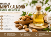 Manfaat Minyak Almond untuk Kecantikan Kulit dan Rambut
