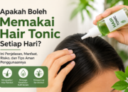 Apakah Boleh Memakai Hair Tonic Setiap Hari? Ini Faktanya